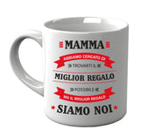 Tazza "Mamma il Miglior Regalo Siamo Noi"
